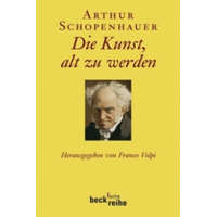  Die Kunst, alt zu werden – Arthur Schopenhauer