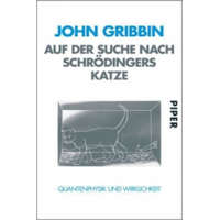  Auf der Suche nach Schrödingers Katze – Friedrich Griese,John Gribbin
