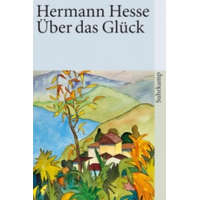 Über das Glück – Hermann Hesse,Volker Michels