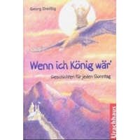 Wenn ich König wär' – Georg Dreissig