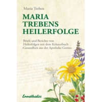  Maria Treben's Heilerfolge – Maria Treben