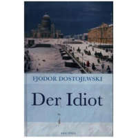 Der Idiot – Fjodor M. Dostojewskij