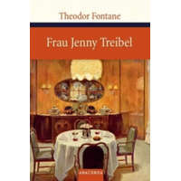 Frau Jenny Treibel oder 'Wo sich Herz zum Herzen find't' – Theodor Fontane
