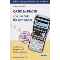  CASIO fx-9860 GII von der Sek I bis zum Abitur, m. 1 DVD-ROM – Helmut Gruber,Robert Neumann