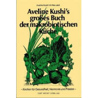  Aveline Kushi's grosses Buch der makrobiotischen Küche – Aveline T. Kushi
