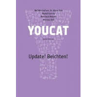 YOUCAT Update! Beichten! – Klaus Dick,Rudolf Gehrig,Bernhard Meuser,Andreas Süß