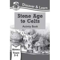  KS2 Discover & Learn: History - Stone Age to Celts Activity Book, Year 3 & 4 – CGP Books