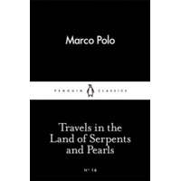  Travels in the Land of Serpents and Pearls – Marco Polo