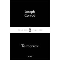  To-morrow – Joseph Conrad