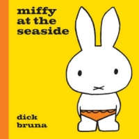  Miffy at the Seaside – Dick Bruna