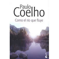  Como El Rio Que Fluye. Sei wie ein Fluss, der still die Nacht durchströmt, spanische Ausgabe – Paulo Coelho