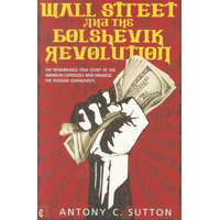  Wall Street and the Bolshevik Revolution – Antony Cyril Sutton