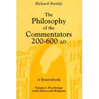  Philosophy of the Commentators, 200-600 AD, A Sourcebook – Richard Sorabji
