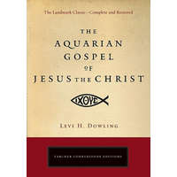  Aquarian Gospel of Jesus the Christ – Levi H. Dowling