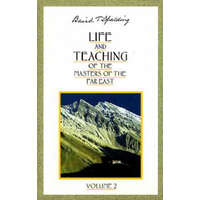Life and Teaching of the Masters of the Far East: Volume 2 – Baird T. Spalding