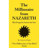  Millionaire from Nazareth - the Millionaires of the Bible Series Volume 4 – Catherine Ponder