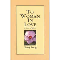  To Woman in Love – Barry Long