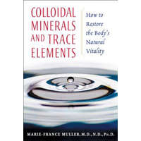  Colloidal Minerals and Trace Elements – Marie-France Muller