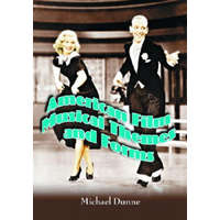 American Film Musical Themes and Forms – Michael Dunne