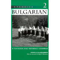  Intensive Bulgarian Volume 2 – Mladenova,Olga M. (Lecturer in Slavic Languages and Literatures,University of Calgary,Canada)