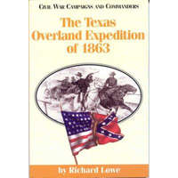  Texas Overland Expedition of 1863 – Grady McWhiney
