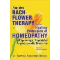  Applying Bach Flower Therapy to the Healing Profession of Homoeopathy – Dr Cornelia Richardson-Boedler