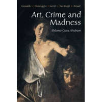  Art, Crime and Madness – Shlomo Giora Shoham