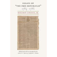  Essays by "The Free Republican," 1784-1786 – Marjorie Grice-Hutchinson,Benjamin Lincoln