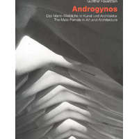 Androgynos--The Male-Female in Art and Architecture – Gunther Feuerstein