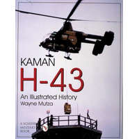  Kaman H-43: An Illustrated History – Wayne Mutza