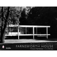  Mies van der Rohe's Farnsworth House – Paul Clemence