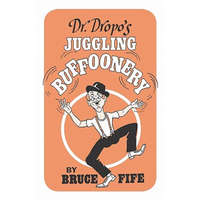  Dr Dropo's Juggling Buffoonery – Bruce Fife