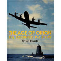  Age of Orion: The Lockheed P-3 Story – David Reade