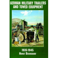  Germany Military Trailers and Towed Equipment in World War II – Horst Beiersdorf