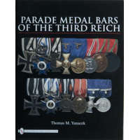  Parade Medal Bars of the Third Reich – Thomas M. Yanacek