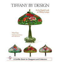  Tiffany By Design: An In-depth Look At Tiffany Lamps – Nina Gray