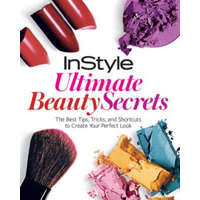  InStyle: Ultimate Makeup Book – The Editors of Instyle