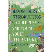  Bloomsbury Introduction to Children's and Young Adult Literature – Karen Coats