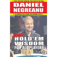  More Hold'em Wisdom for All Players – Daniel Negreanu