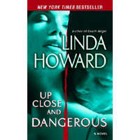  Up Close and Dangerous – Linda Howard