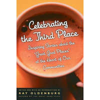  Celebrating the Third Place – Ray Oldenburg