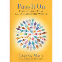  Pass it On – Joanna R. Macy