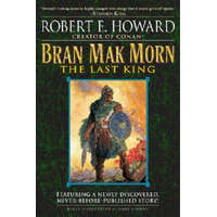  Bran Mak Morn: The Last King – Robert Ervin Howard