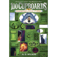  Dandelion Fire (100 Cupboards Book 2) – N. D. Wilson