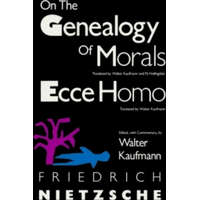  On the Genealogy of Morals and Ecce Homo – Friedrich Nietzsche