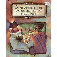  Somewhere in the World Right Now – Stacey Schuett
