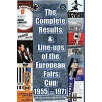  Complete Results and Line-ups of the European Fairs Cup 1955-1971 – Michael Robinson