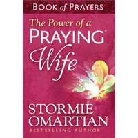  Power of a Praying Wife Book of Prayers – Stormie Omartian