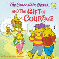 Berenstain Bears and the Gift of Courage – Michael Berenstain