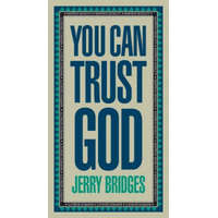 You Can Trust God – J. Bridges